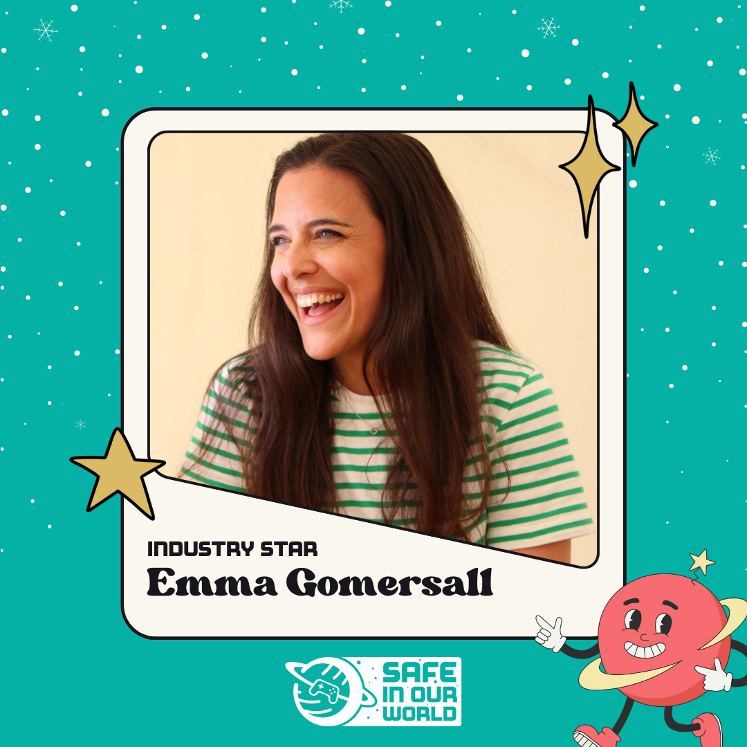 Image of Emma Gomersall, industry star, with Safe In Our World logo, and small red planet with happy face.