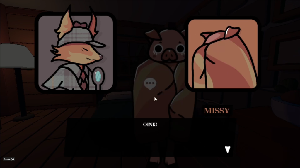 Screenshot from video game submission: One Off Detective, showing the fox detective, talking to Missy the pig.