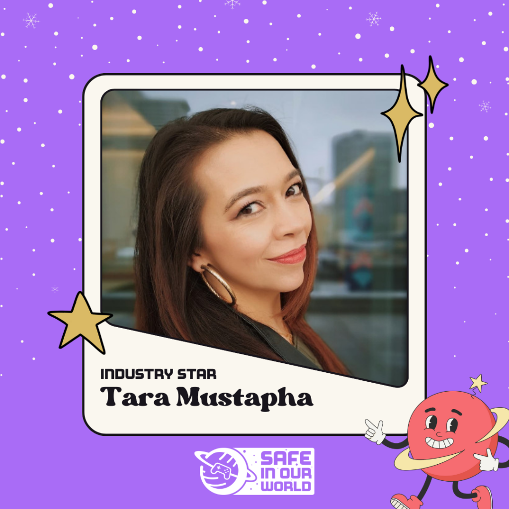 Image of Tara Mustapha, industry star, with Safe In Our World logo, and small red planet with happy face.