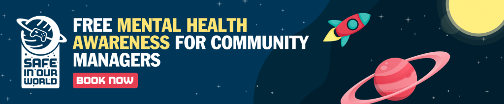 Banner reads "free mental health awareness for community managers" and "book now" with space illustrations and the Safe In Our World logo.